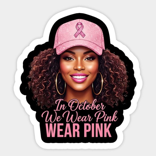 We Wear Pink in October – Black Woman Support & Hope Ribbon Sticker by ArtistTee ⭐⭐⭐⭐⭐